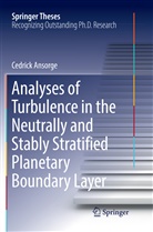 Cedrick Ansorge - Analyses of Turbulence in the Neutrally and Stably Stratified Planetary Boundary Layer