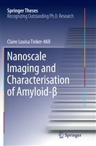 Claire Louisa Tinker-Mill - Nanoscale Imaging and Characterisation of Amyloid-beta