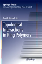 Davide Michieletto - Topological Interactions in Ring Polymers