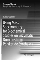 Matthew Jenner - Using Mass Spectrometry for Biochemical Studies on Enzymatic Domains from Polyketide Synthases