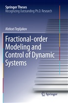 Aleksei Tepljakov - Fractional-order Modeling and Control of Dynamic Systems