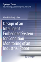 Alaa Abdulhady Jaber - Design of an Intelligent Embedded System for Condition Monitoring of an Industrial Robot
