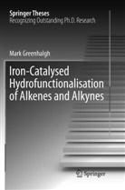Mark Greenhalgh - Iron-Catalysed Hydrofunctionalisation of Alkenes and Alkynes