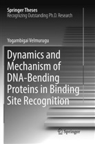 Yogambigai Velmurugu - Dynamics and Mechanism of DNA-Bending Proteins in Binding Site Recognition