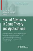 Leo A Petrosyan, Leon A Petrosyan, Vladimir V. Mazalov, Leon A. Petrosyan, V Mazalov, V Mazalov - Recent Advances in Game Theory and Applications