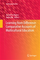 Bal, Bal, Aydin Bal, Josep Lo Bianco, Joseph Lo Bianco - Learning from Difference: Comparative Accounts of Multicultural Education