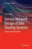 Patrick Vogel - Service Network Design of Bike Sharing Systems