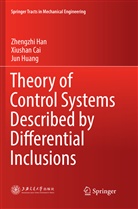 Xiusha Cai, Xiushan Cai, Zhengzh Han, Zhengzhi Han, Jun Huang - Theory of Control Systems Described by Differential Inclusions