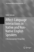 Rafal Jonczyk, Rafał Jończyk - Affect-Language Interactions in Native and Non-Native English Speakers