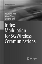 Xian Cheng, Xiang Cheng, Miaowe Wen, Miaowen Wen, Liuqing Yang - Index Modulation for 5G Wireless Communications