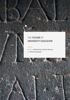 Michal Izak, Michał Izak, Monik Kostera, Monika Kostera, Michal Zawadzki, Michał Zawadzki - The Future of University Education