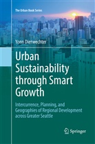 Yonn Dierwechter - Urban Sustainability through Smart Growth