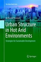 Mahmoud Tavassoli - Urban Structure in Hot Arid Environments