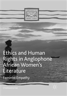 Chielozona Eze - Ethics and Human Rights in Anglophone African Women's Literature