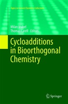Carell, Carell, Thomas Carell, Mila Vrabel, Milan Vrabel - Cycloadditions in Bioorthogonal Chemistry