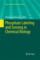 Hennin Jacob Jessen, Henning Jacob Jessen, Henning Jacob Jessen - Phosphate Labeling and Sensing in Chemical Biology