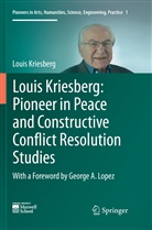 Louis Kriesberg - Louis Kriesberg: Pioneer in Peace and Constructive Conflict Resolution Studies
