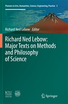 Richard Ned Lebow, Richar Ned Lebow, Richard Ned Lebow - Richard Ned Lebow: Major Texts on Methods and Philosophy of Science