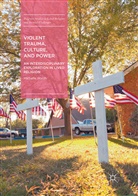 Michelle Walsh - Violent Trauma, Culture, and Power