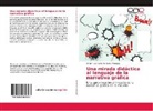 William Leonardo Perdomo Vanegas - Una mirada didáctica al lenguaje de la narrativa gráfica