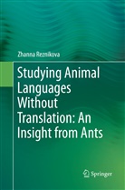 Zhanna Reznikova - Studying Animal Languages Without Translation: An Insight from Ants