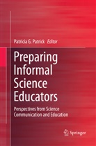 Patrici G Patrick, Patricia G Patrick, Patricia G Patrick - Preparing Informal Science Educators