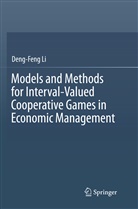 Deng-Feng Li - Models and Methods for Interval-Valued Cooperative Games in Economic Management