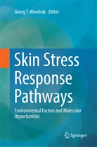Geor T Wondrak, Georg T Wondrak, Georg T. Wondrak - Skin Stress Response Pathways