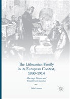 Dalia Leinarte - The Lithuanian Family in its European Context, 1800-1914