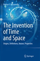 Patrice F Dassonville, Patrice F. Dassonville - The Invention of Time and Space