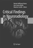 Ana Lorena Abello, Mauricio Castillo, Renato Hoffmann Nunes, An Lorena Abello, Ana Lorena Abello - Critical Findings in Neuroradiology