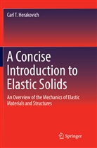 Carl T Herakovich, Carl T. Herakovich - A Concise Introduction to Elastic Solids