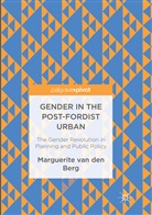Marguerite van den Berg - Gender in the Post-Fordist Urban