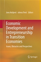 Jov Ateljevic, Jovo Ateljevic, Jovo Ateljević, Trivic, Trivic, Jelena Trivic... - Economic Development and Entrepreneurship in Transition Economies