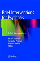 Narsimh Pinninti, Narsimha Pinninti, Basant Pradhan, Shanaya Rathod - Brief Interventions for Psychosis