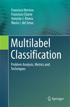 Francisc Charte, Francisco Charte, María J. del Jesus, Francisc Herrera, Francisco Herrera, Anton Rivera... - Multilabel Classification