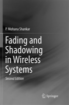P Mohana Shankar, P. Mohana Shankar - Fading and Shadowing in Wireless Systems