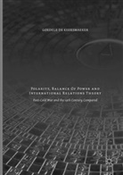 Goedele De Keersmaeker - Polarity, Balance of Power and International Relations Theory