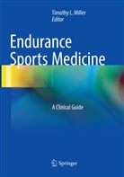 Timoth L Miller, Timothy L Miller, Timothy L Miller - Endurance Sports Medicine