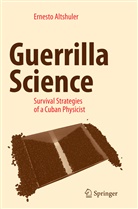Ernesto Altshuler - Guerrilla Science