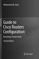 Mohammed M Alani, Mohammed M. Alani - Guide to Cisco Routers Configuration