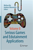 Minhu Ma, Minhua Ma, Oikonomou, Oikonomou, Andreas Oikonomou - Serious Games and Edutainment Applications