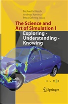 Petra Gehring, Andrea Kaminski, Andreas Kaminski, Michael M. Resch - The Science and Art of Simulation I