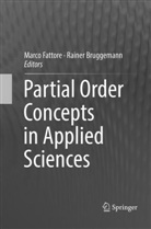 Bruggemann, Bruggemann, Rainer Bruggemann, Marc Fattore, Marco Fattore - Partial Order Concepts in Applied Sciences