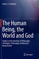 Anne L C Runehov, Anne L. C. Runehov, Anne L.C. Runehov - The Human Being, the World and God