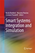 Nicola Bombieri, Massim Poncino, Massimo Poncino, Graziano Pravadelli - Smart Systems Integration and Simulation