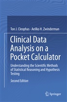 Ton Cleophas, Ton J Cleophas, Ton J. Cleophas, Aeilko H Zwinderman, Aeilko H. Zwinderman - Clinical Data Analysis on a Pocket Calculator
