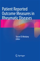 Yasse El Miedany, Yasser El Miedany - Patient Reported Outcome Measures in Rheumatic Diseases