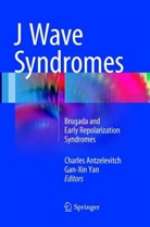 Charle Antzelevitch, Charles Antzelevitch, Yan, Yan, Gan-Xin Yan - J Wave Syndromes
