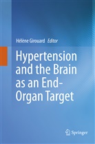 Hélèn Girouard, Hélène Girouard - Hypertension and the Brain as an End-Organ Target